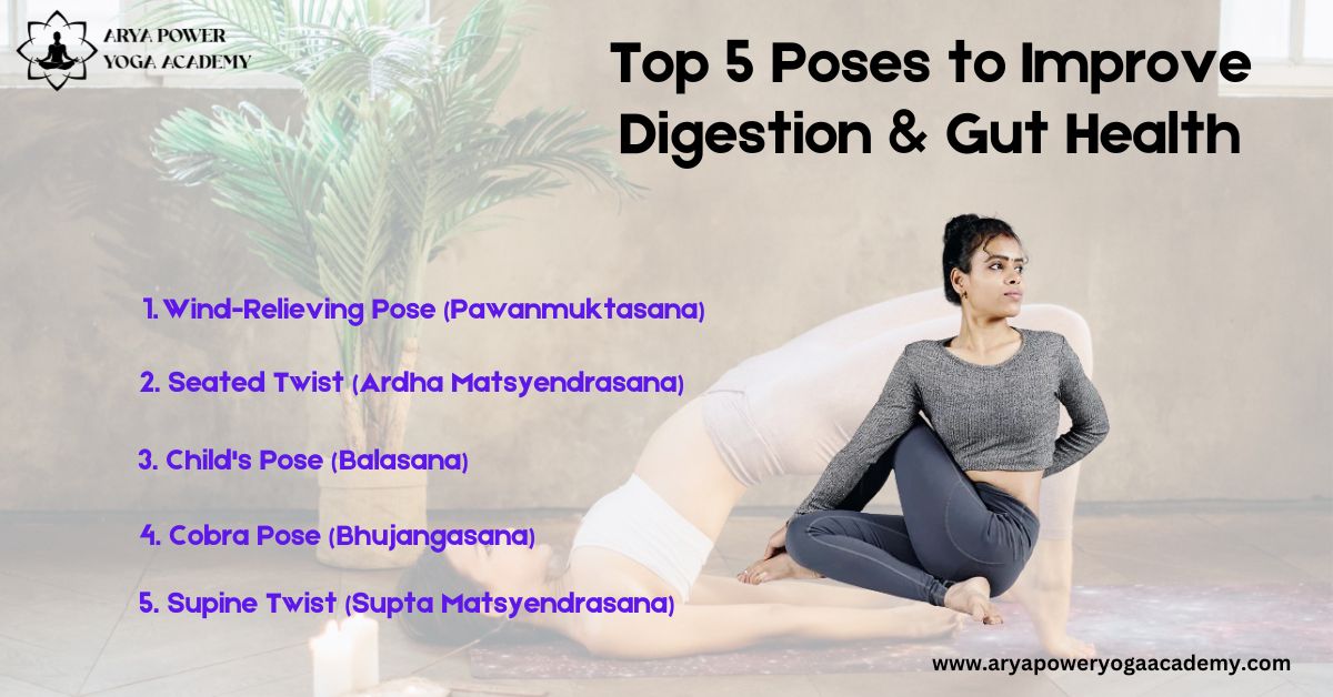 Top 5 Poses to Improve Digestion & Gut Health